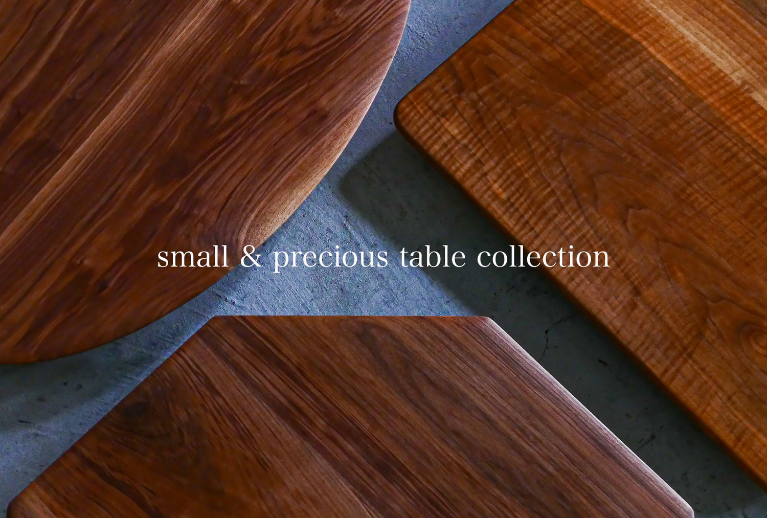small &amp; precious table collection